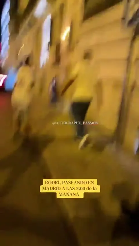罗德里清晨5点在马德里散步遭球迷尾随偷拍,最终不得不报警求助