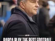 🔵🔴 拉波尔塔自信发言:巴萨踢着全欧洲乃至全世界...